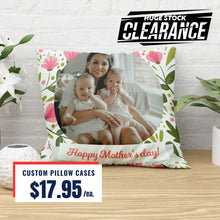 Load image into Gallery viewer, Mother&#39;s Day Pillow Cases
